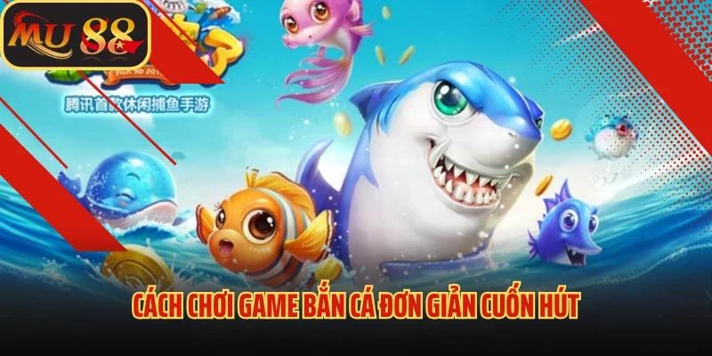 Review Game Bắn Cá - Đồ Họa Đẹp, Nổ Xu Mỏi Tay 2 Cách chơi Game bắn cá đơn giản cuốn hút