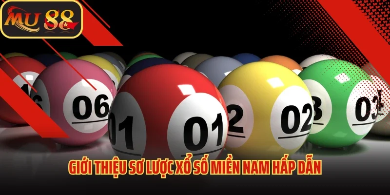 Xổ Số Miền Nam - Điểm Đến Cực Nóng Của Lô Thủ Tại Mu88 2 Giới thiệu sơ lược xổ số miền Nam hấp dẫn