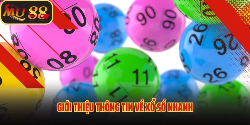 Xổ Số Nhanh - Cách Chơi, Lợi Ích Và Chiến Thuật Hiệu Quả 2 Giới thiệu thông tin về xổ số nhanh