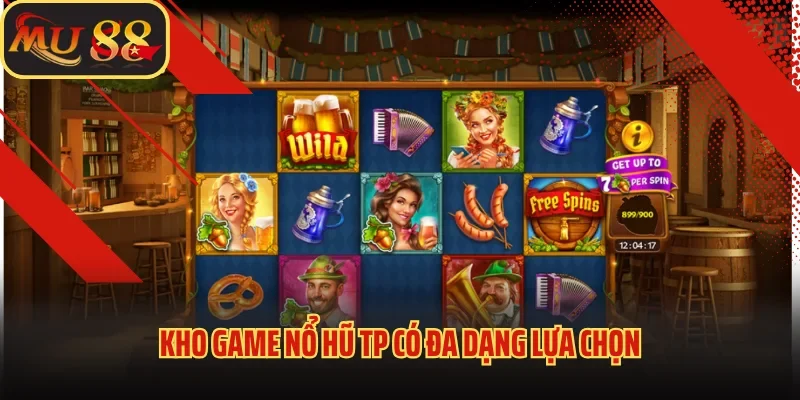 Nổ Hũ TP - Sân Chơi Đậm Chất Giải Trí, Đổi Thưởng Siêu Tốc 2 Kho game nổ hũ TP có đa dạng lựa chọn