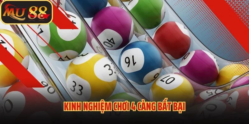 4 Càng Ăn Bao Nhiêu? Giải Mã Cách Tính Thưởng Lô Đề 4 Số 4 Kinh nghiệm chơi 4 càng bất bại