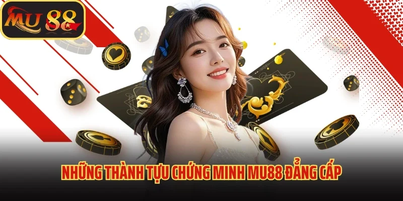 TRANG CHỦ 31 Những thành tựu chứng minh Mu88 đẳng cấp