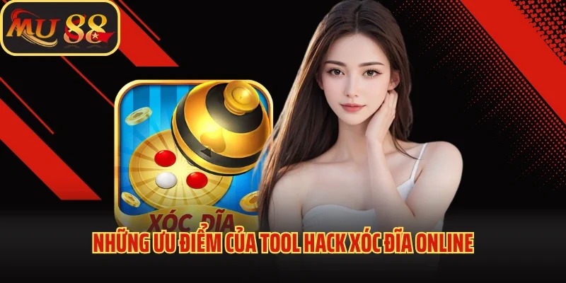 Tool Hack Xóc Đĩa Là Gì? Có Nên Sử Dụng Phần Mềm Này Không? 3 Những ưu điểm của tool hack xóc đĩa online