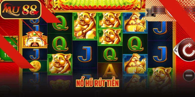 Nổ Hũ Rút Tiền Siêu Nhanh – Trải Nghiệm Cực Đỉnh Tại Nhà Cái Mu88 1 Nổ Hũ Rút Tiền